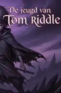 DE JEUGD VAN TOM RIDDLE