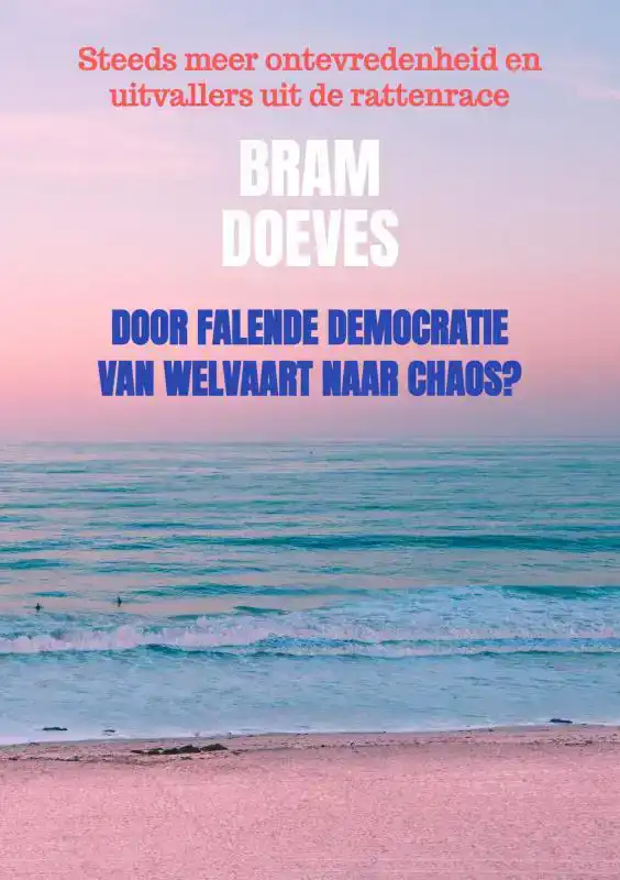 DOOR FALENDE DEMOCRATIE VAN WELVAART NAAR CHAOS?