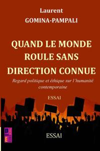 QUAND LE MONDE ROULE SANS DIRECTION CONNUE
