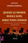 QUAND LE MONDE ROULE SANS DIRECTION CONNUE
