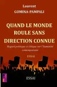 QUAND LE MONDE ROULE SANS DIRECTION CONNUE