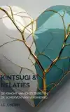 KINTSUGI & RELATIES