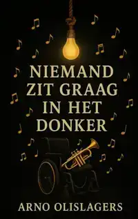 NIEMAND ZIT GRAAG IN HET DONKER