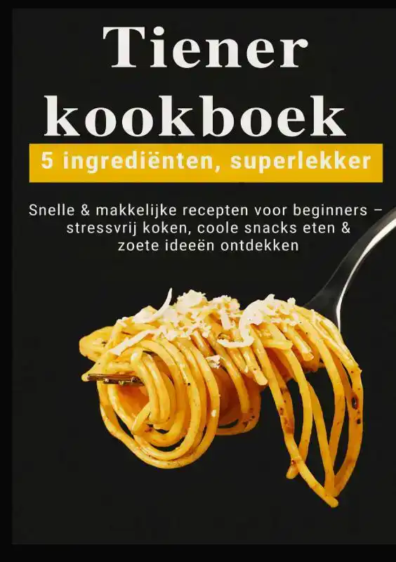 TIENER-KOOKBOEK - 5 INGREDIENTEN, SUPERLEKKER: SNELLE & MAKK
