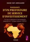 NAISSANCE D'UN PRESTATAIRE DE SERVICE D'INVESTISSEMENT