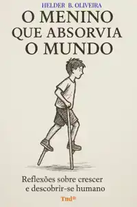 O MENINO QUE ABSORVIA O MUNDO