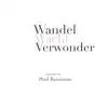 WANDEL WACHT VERWONDER