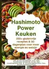 HASHIMOTO POWER KEUKEN: 250+ GLUTENVRIJE RECEPTEN & 30-DAGEN