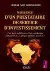 NAISSANCE D'UN PRESTATAIRE DE SERVICE D'INVESTISSEMENT