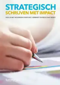 STRATEGISCH SCHRIJVEN MET IMPACT