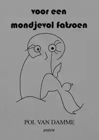 VOOR EEN MONDJEVOL FATSOEN