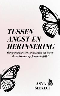 TUSSEN ANGST EN HERINNERING