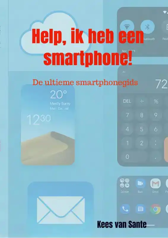 HELP, IK HEB EEN SMARTPHONE!