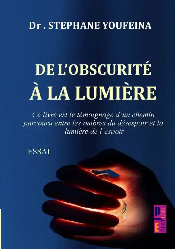 DE L'OBSCURITE A LA LUMIERE