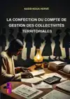 LA CONFECTION DU COMPTE DE GESTION DES COLLECTIVITES TERRITO