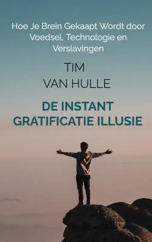 DE INSTANT GRATIFICATIE ILLUSIE