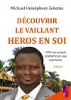 DECOUVRIR LE VAILLANT HEROS EN SOI