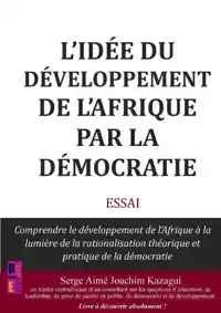 L'IDEE DU DEVELOPPEMENT DE L'AFRIQUE PAR LA DEMOCRATIE