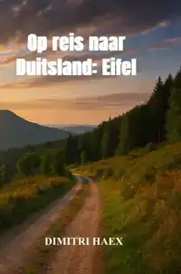 OP REIS NAAR DUITSLAND: EIFEL