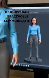 DE KUNST VAN IMPACTVOLLE COMMUNICATIE