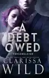 A DEBT OWED: VERSCHULDIGD