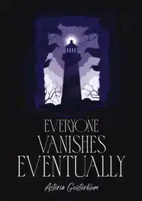 EVERYONE VANISHES EVENTUALLY