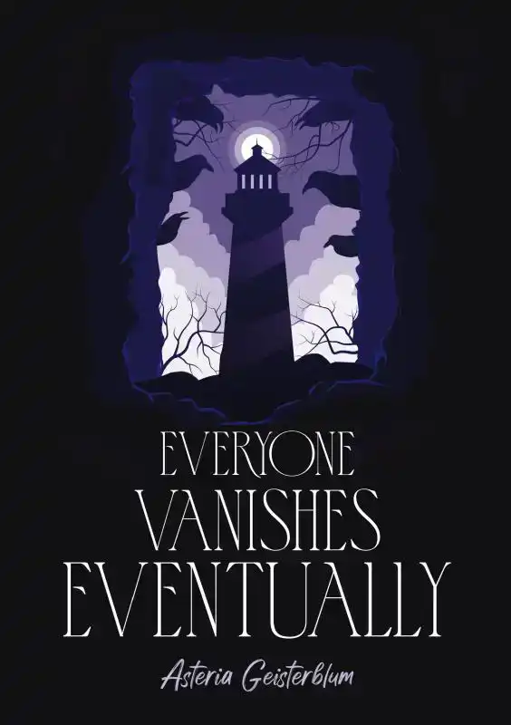 EVERYONE VANISHES EVENTUALLY