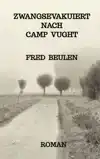 ZWANGSEVAKUIERT NACH CAMP VUGHT