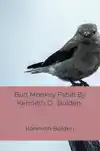 BUD MONKEY FABLE BY KENNETH D. BOLDEN
