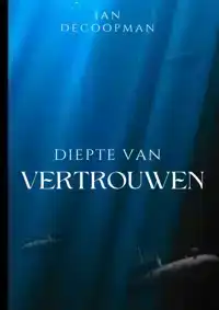 DIEPTE VAN VERTROUWEN