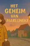 HET GEHEIM VAN MARLIJNEKE