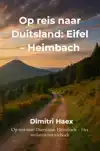 OP REIS NAAR DUITSLAND: EIFEL - HEIMBACH