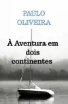 A AVENTURA EM DOIS CONTINENTES