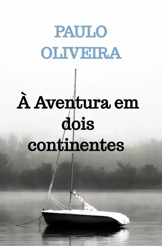 A AVENTURA EM DOIS CONTINENTES