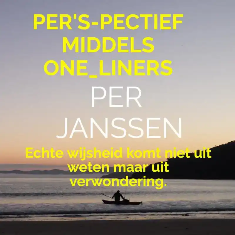 PER'S-PECTIEF MIDDELS ONELINERS