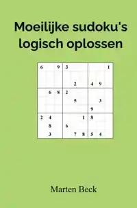 MOEILIJKE SUDOKU'S LOGISCH OPLOSSEN