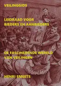 VEILINGGIDS: LEIDRAAD VOOR BIEDERS & AANBIEDERS