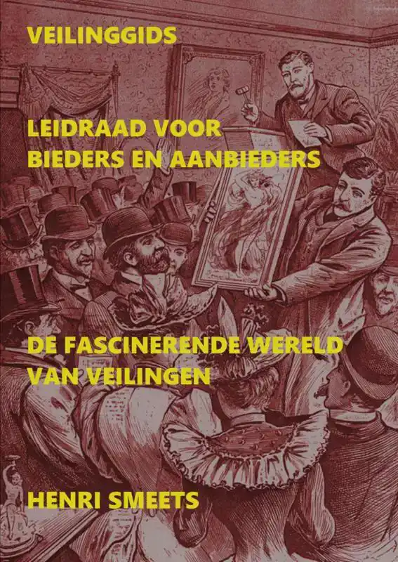 VEILINGGIDS: LEIDRAAD VOOR BIEDERS & AANBIEDERS