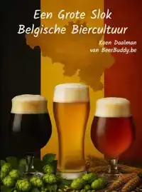 EEN GROTE SLOK BELGISCHE BIERCULTUUR