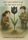 HET MYSTERIE VAN DE ZWARTE TULP