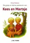 DE GROTE EN KLEINE AVONTUREN VAN KEES EN MARTSJE
