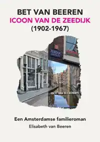 BET VAN BEEREN, ICOON VAN DE ZEEDIJK, (1902-1967)