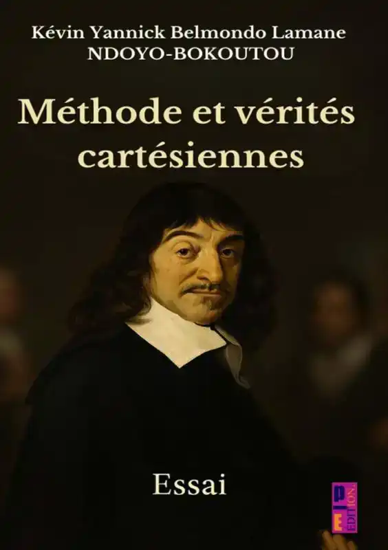 METHODE ET VERITES CARTESIENNES
