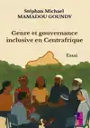 GENRE ET GOUVERNANCE INCLUSIVE EN CENTRAFRIQUE