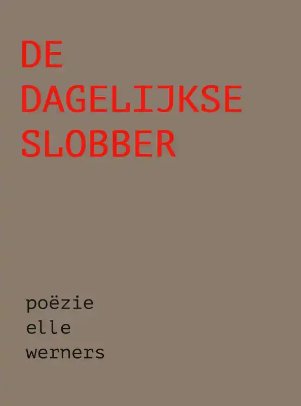 DE DAGELIJKSE SLOBBER