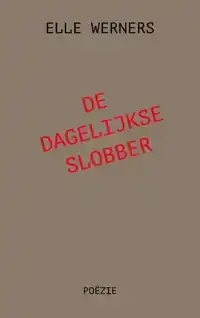 DE DAGELIJKSE SLOBBER