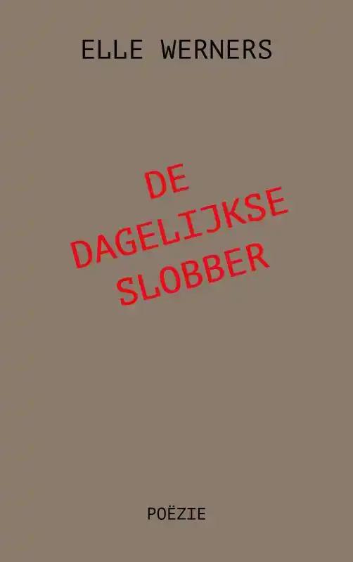 DE DAGELIJKSE SLOBBER