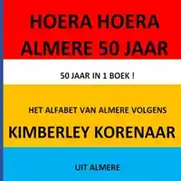 HOERA HOERA ALMERE 50 JAAR !