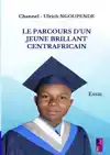 LE PARCOURS D'UN JEUNE BRILLANT CENTRAFRICAIN