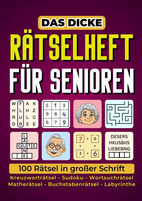 DAS DICKE RATSELHEFT FUR SENIOREN - 100 RATSEL IN GRO?ER SCH